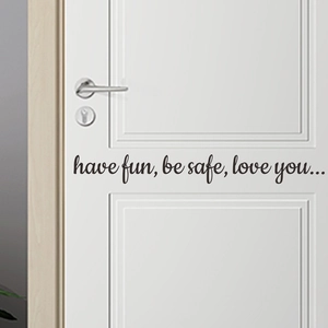 Have Fun Be Safe Love You Quote Wall Sticker Removable PVC Lettering Door Decor Modern Art Mural For Living Room Bedroom