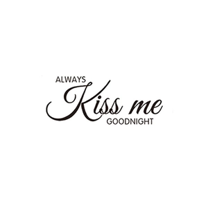 Adesivo murale minimalista Always Kiss Me Goodnight per arredo camera da letto