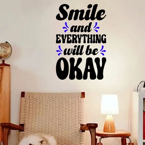 Inspirational Smile and EVERYTHING will be OKAY wall decal for home decor