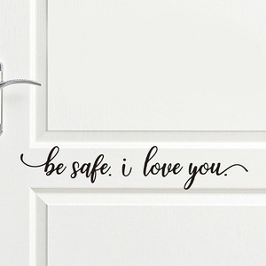 Be Safe I Love You Citations Inspirantes Sticker Mural PVC Noir Autocollant Amovible pour Décoration de Chambre à Coucher