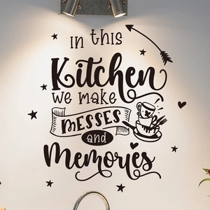 Modern black vinyl kitchen wall decal featuring in this Kitchen we make MESSES and Memories