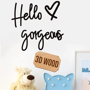 Hello Gorgeous 3D wood wall art sticker in matte black finish for modern home decor