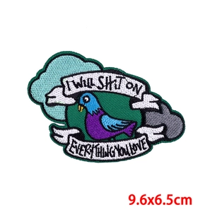 Cartoon pigeon embroidered patch with I Will Shit On Everything You Love text 9.6x6.5cm