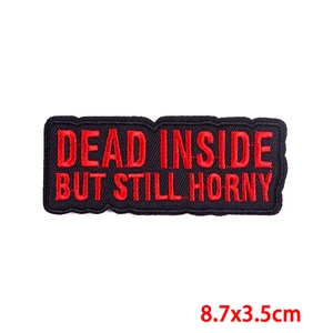 Embroidered black patch with red text Dead Inside But Still Horny for jackets 8.7x3.5cm