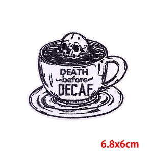 Death Before Decaf skull coffee cup embroidered patch for DIY jackets, 6.8x6cm