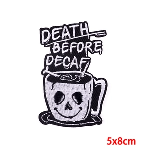 Punk coffee cup embroidery patch with Death Before Decaf slogan and skull motif
