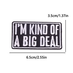 Rectangular I'M KIND OF A BIG DEAL embroidered patch with white border 6.5x3.5cm