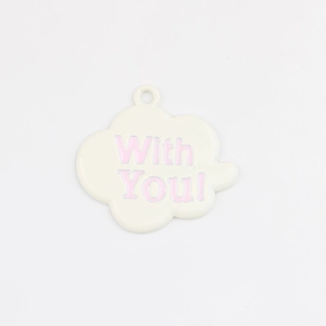 Detail of white cloud pendant with pink 'With You!' lettering for DIY jewelry making