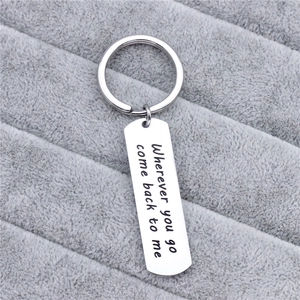 Stainless Steel Bar Keychain Engraved Wherever You Go Come Back To Me Silver Polished Mirror Sentimental Gift For Women Men