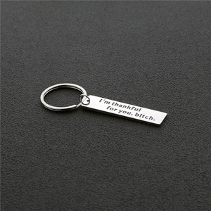 Minimalist stainless steel keychain with engraved text I'm thankful for you bitch