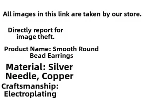 Detail specifications of smooth bead earrings made of silver needle and copper material