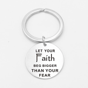 Polished stainless steel keychain with Let Your Faith Be Bigger Than Your Fear engraving