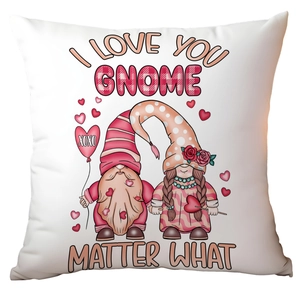 White Valentine gnome pillowcase with I Love You Gnome Matter What heart print