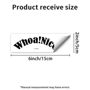 Detailed size chart for Whoa! Nice slogan bathroom toilet lid wall sticker, 6x2 inches