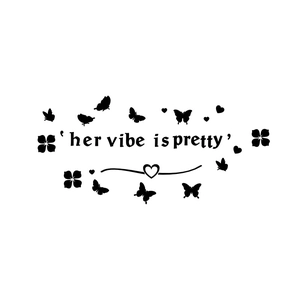 Her Vibe is Pretty DIY wall stickers with black butterflies and flower silhouettes