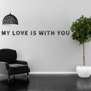 Pegatinas de pared espejo 3D de acrílico con texto My Love Is With You en negro