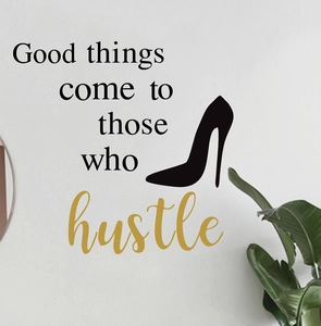 Detail of Good Things Come to Those Who Hustle wall sticker with high heel silhouette