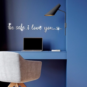 Mirror acrylic wall sticker with 'be safe, i love you' text for home wall decoration