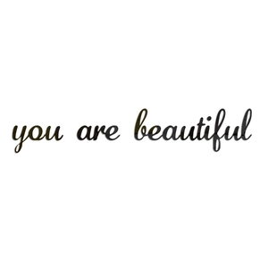 Sticker mural 3D en acrylique avec citation 'you are beautiful' en cursive noire