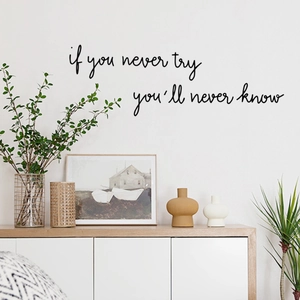 Schwarzer Wandtattoo-Schriftzug 'if you never try you'll never know' für moderne Räume