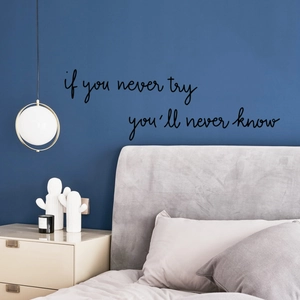 Kreativer schwarzer Wandaufkleber mit motivierendem Zitat if you never try you will never know