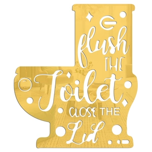 Creative toilet shaped golden acrylic mirror wall sticker with Flush the Toilet text decal