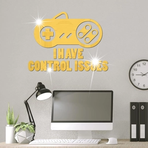 Close-up of golden acrylic gaming wall sticker with I Have Control Issues text