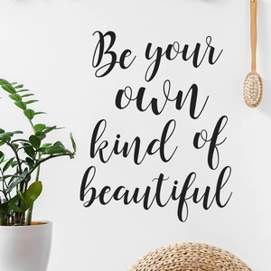 Sticker mural Be your own kind of beautiful en écriture cursive noire déco