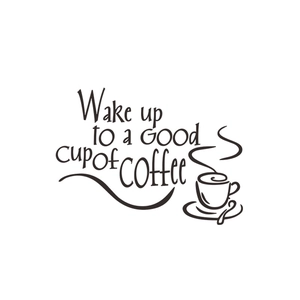Modern black coffee quote wall decal Wake up to a GOOD cup of COFFEE for shop window decor
