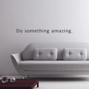 Modern minimalist 'Do something amazing' wall decal for living room home decor