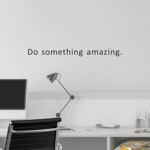 Minimalist 'Do something amazing' black wall decal for modern office and home decor