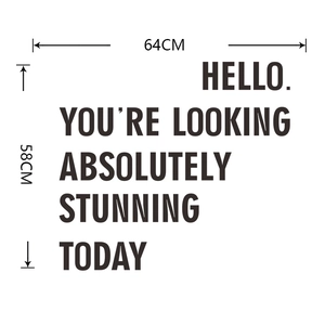 Inspirational English slogan wall decal showing Hello You Are Looking Stunning Today text