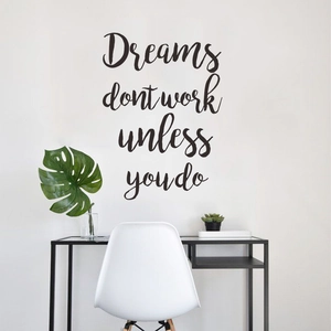 Black 'Dreams dont work unless you do' motivational wall sticker for office decor
