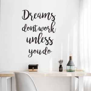Modern wall sticker with 'Dreams dont work unless you do' quote for home office decor