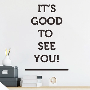 Modern minimalist wall sticker featuring black text IT'S GOOD TO SEE YOU for home decor