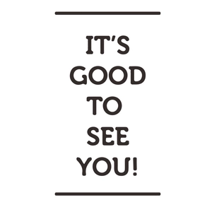 Minimalist wall sticker with 'IT'S GOOD TO SEE YOU!' text for home decor
