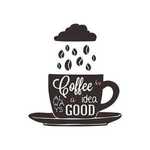Minimalistische koffie muursticker met de tekst Coffee is ALWAYS a GOOD idea