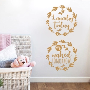 Sticker mural doré rond pour buanderie avec texte Laundry today or naked tomorrow
