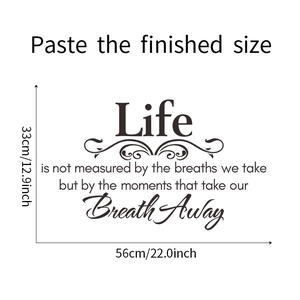 Detailed dimension guide for Life is not measured inspirational wall decal sticker