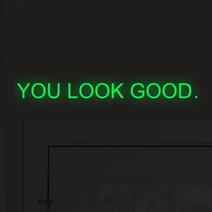 Glow in the dark 'YOU LOOK GOOD' fluorescent green wall sticker for bedroom decor