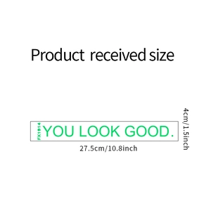 Detail view of You Look Good luminous wall sticker with dimensions 27.5cm by 4cm