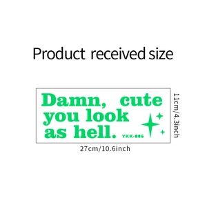 Luminous green car sticker featuring Damn You Look Cute As Hell text 27cm x 11cm
