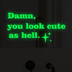 Luminous green sticker with Damn you look cute as hell quote and glowing stars detail