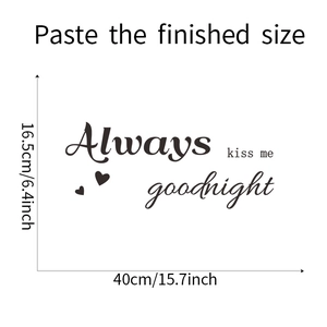 Detail showing dimensions of Always kiss me goodnight wall sticker 40cm x 16.5cm
