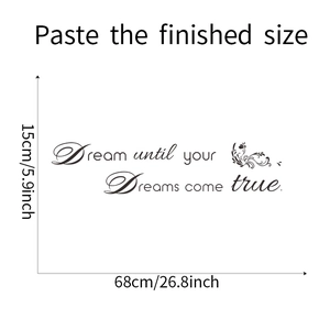 Detail showing 'Dream until your Dreams come true' wall sticker with size dimensions