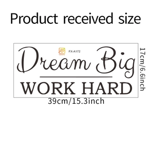 Detail showing Dream Big Work Hard wall sticker measuring 39cm x 17cm with black lettering