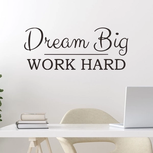 Inspirational Dream Big Work Hard black vinyl wall decal for home office and bedroom decor
