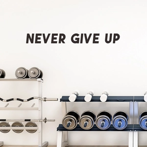 Sticker mural noir Never Give Up pour décoration de salle de sport et de chambre