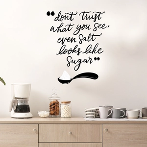 Non Fidarti Di Ciò Che Vedi Citazione Inglese Adesivo Da Parete PVC Decalcomania Decorativa Per Cucina Sala Da Pranzo Soggiorno