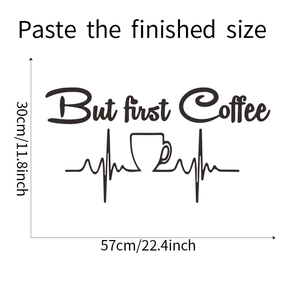 Detail view of 'But first coffee' wall decal showing dimensions 57cm by 30cm in black